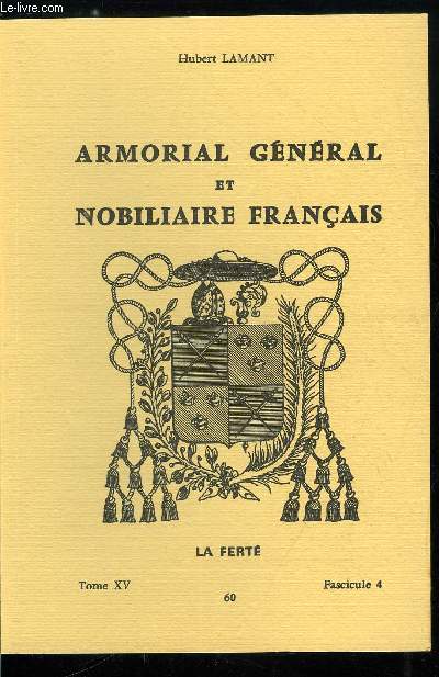 Armorial gnral et nobiliaire franais tome XV n 60 - Dramelay  Drouan (Dramelay, Drancy, Drand, Draon, Drap, Drapeau, Drapier, Drappier, Drapron, Draud, Dravedon, Drayre, Dre, ...)