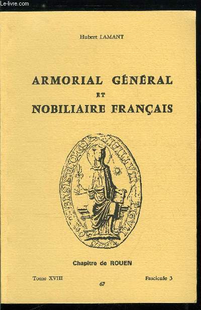 Armorial gnral et nobiliaire franais tome XVII n 67 - Dubosc  Du Bourg (Du Bosc, Du Bosquet, Duboquiel, Dubost, Du Bot, Botherel, Du Botdru, Du Botglazec, ...)