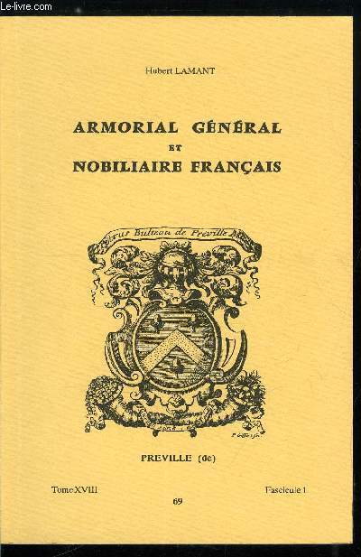 Armorial gnral et nobiliaire franais tome XVIII n 69 - Du Buisson  Ducerf ( Du Buisson, Du Buit, Dubur, Du Bus, Dubusc, Dubuy, Duby, Duc, Du Cadolu, Ducail, ...)