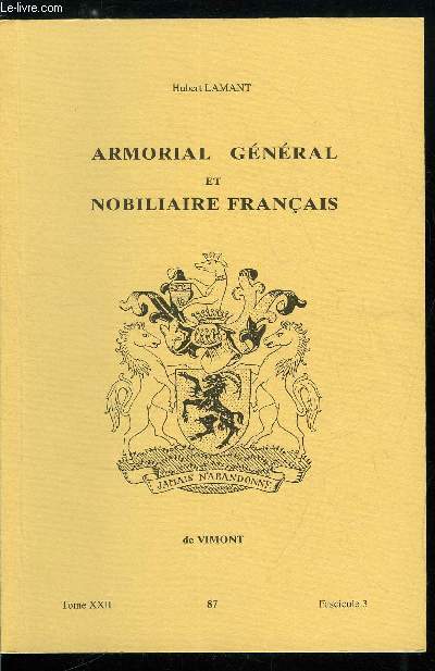 Armorial gnral et nobiliaire franais tome XXII n 87 - Duplessis-Angers  Dupont (Du Plessis-Angers, Duplessy, Duplex, Du Ploich, Du Plouget, Du Plez, Du Poey, Du Poirier, Du Pollet, Du Ponceau, ...)