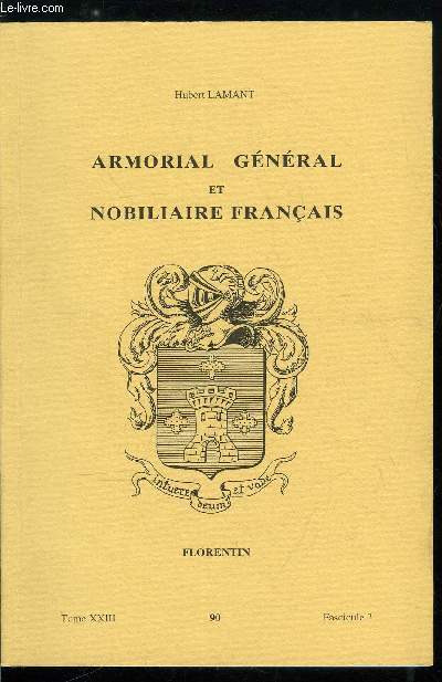 Armorial gnral et nobiliaire franais tome XXIII n 90 - Dupuy  Duquerroir (Dupuy, Du Puy de Belvze, Dupuy de Pauligne, Dupy, Duquart, Du Quaylar, Duqu, ...)