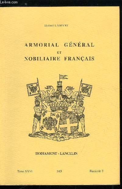 Armorial gnral et nobiliaire franais tome XXVI n 103 - Eggens  Elisi (Eggens, Eggenstein, Egger, Eggly, Eggs, Egletons, Eglingen, Egly, Egmont, Egnare, Egret, Egreville, Egrot, Eguelin, Eguelshardt, ...)