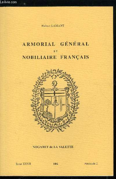 Armorial gnral et nobiliaire franais tome XXVII n 106 - Enjalbert  Epinal (Enjalbert, Enjalvin, Enjobert, Enjoger, Enjorrand, Enjubault, Enjurlan, Enlart, Enle, Ennery, Ennes, Ennet, Ennetires, Ennevelin, Ennezat, Enoch, Enoul, Enouville