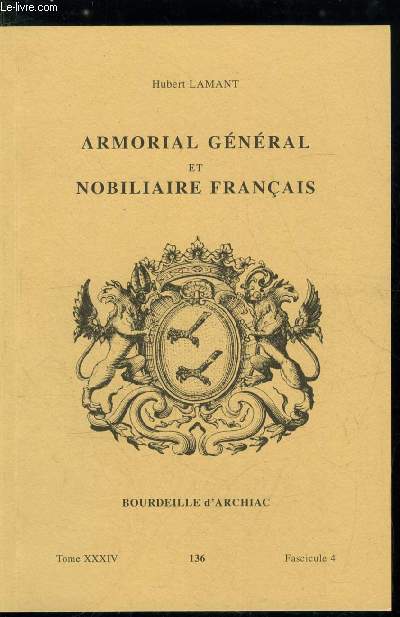 Armorial gnral et nobiliaire franais tome XXXIV n 136 - Ferrette  Ferris (Ferreur, Ferreux, Ferrey, Ferri, Ferri, Ferriel, Ferrier, Ferrire, Ferries, Ferrieu, ...)