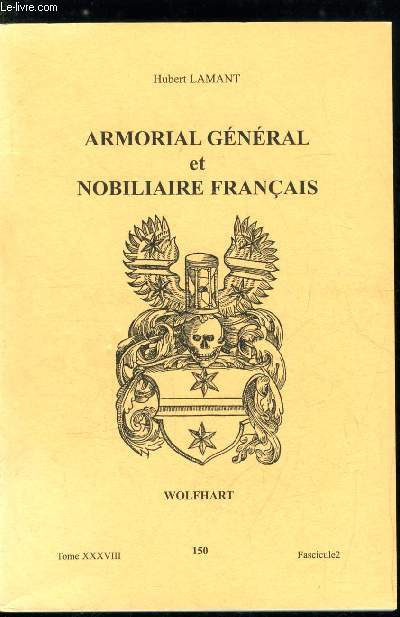 Armorial gnral et nobiliaire franais tome XXXVIII n 150 - Fonfroide  Fontaines (Fongrave, Fonjean, Fonnereau, Fonolet, Fonroque, Fonrouge, Fons, Fonsque, Fonsinte, Fonsjean, Fonsomme, Fonsorbes, Font, Font-Romeu, Fontachin, Fontainas, Fontaine, ..)