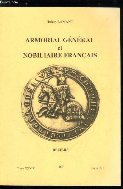 Armorial gnral et nobiliaire franais tome XXXIX n 153 - Fontfroide  Forbin (Fontgarnaud, Fontgombaud, Fontienne, Fontiers, Fonties, Fontigny, Fontin, Fontjoncouse, Fontlebon, Fontmorigny, Fontmoron, Fontneufve, Fonton, Fontoy, Fontpeyre, ...)