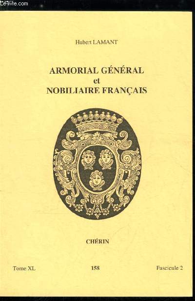 Armorial gnral et nobiliaire franais tome XL n 158 - Foucaud  Fouch (Foucauld, Foucault, Foucaut, Foucaux, Fouchais, Fouchard, ...)