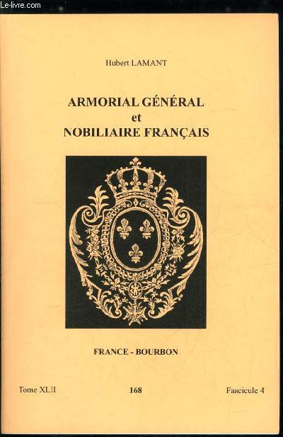 Armorial gnral et nobiliaire franais tome XLII n 168 - France Orlans  France Cond
