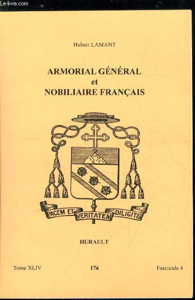 Armorial gnral et nobiliaire franais tome XLIV n 176 - Frizon de La Motte  Froment (Froberville, Froc, Frochier, Frochot, Frocourt, Froelich, Froeningen, Froentz, Froereisen, Froeschwiller, Froezcisn, Frogent, Froger, Frogeray, Froges, Frogier, ...)