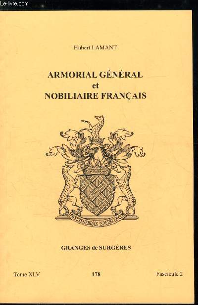 Armorial gnral et nobiliaire franais tome XLV n 178 - Frotier  Fryquarthal (Frott, Frottier, Frottin, Frotton, Frouard, Frouart, Frougeard, Frouill, Frouillet, Frouin, Froulay, Froutier, Frouville, ...)