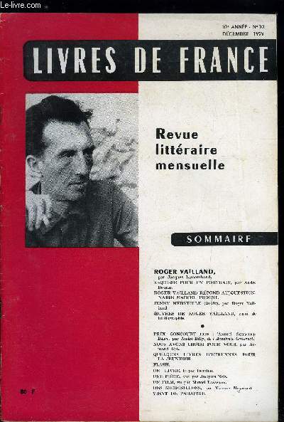 Livres de France n 10 - Roger Vailland par Jacques Lemarchand, Esquisse pour un portrait par Andr Bourin, Roger Vailland rpond au questionnaire Marcel Proust, Jenny Merveille par Roger Vailland, Oeuvres de Roger Vailland, Prix Goncourt 1959 : Andr