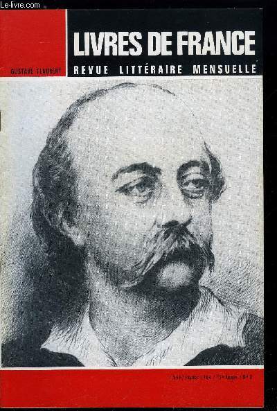 Livres de France n 2 - Flaubert par Maxime du Camp, Madame Bovary c'est moi et Salammbo par Ren Dumesnil, La correspondance de Flaubert par Christian Murciaux, Lettre indite de Flaubert a Louise Colet, Chronologie de la vie de Flaubert par Jacques