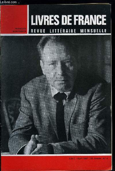 Livres de France n 4 - Franois Nourissier, ce soi disant indiffrent par Edmonde Charles Roux, Du cot de Franois par Pierre de Boisdeffre, L'oeuvre de Franois Nourissier par Pol Vandromme, Franois Nourissier rpond au questionnaire Marcel Proust