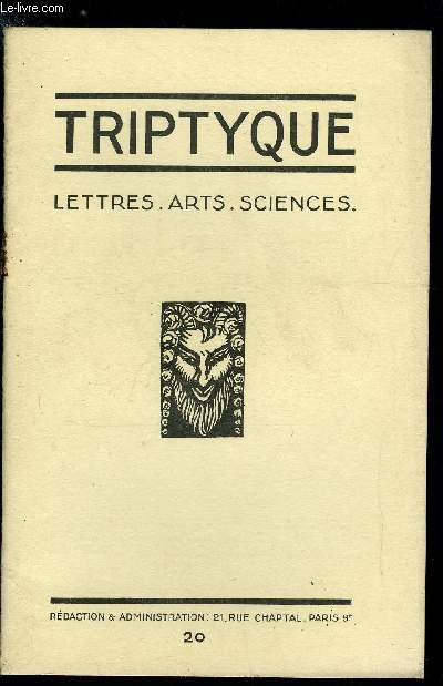 Triptyque n 20 - Luc Durtain par Jean Cabanel, Sur la vie, voyages par Claude Barjac, Crime a San Francisco par Luc Durtain, Une heure chez le professeur G. Roussy par le Dr Loup, Pierre Dumont par Andr Paulin