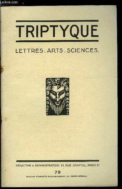 Triptyque n 79 - Jean Cocteau par Jean Cabanel, Sur la vie - cavalcade par Claude Barjac, Le secret professionnel, Plain-Chant par J. Cocteau, Une heure chez le professeur J. Lpine par le Dr Loup, Louis Carlot par Andr Paulin