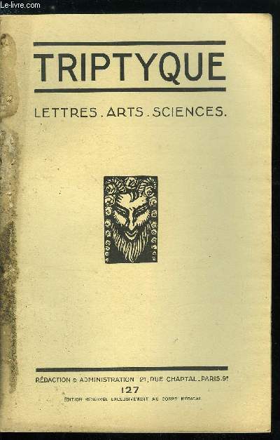 Triptyque n 127 - Montherlant par Jean Cabanel, 30 septembre 1938, Au concert par H. de Montherlant, Une heure chez le professeur R. Courrier par le Dr Loup, Gilberte Flandrin par Andr Paulin