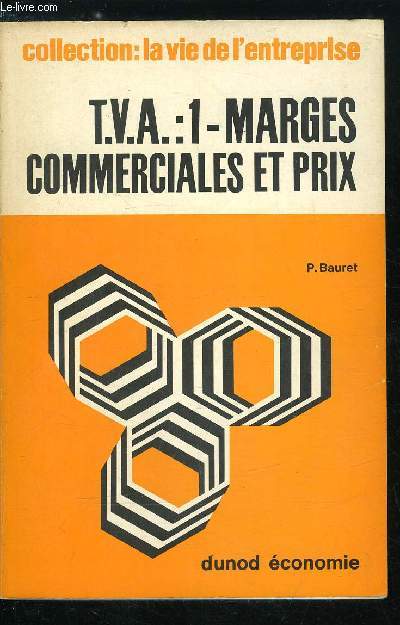 La vie de l'entreprise n 17 - T.V.A. prix et marges commerciales - Les taxes sur le chiffre d'affaires - L'impot et les taxes sur le chiffre d'affaires, Evolution du systme de taxes sur le chiffre d'affaires, La rforme de la T.V.A. en 1968, La rforme