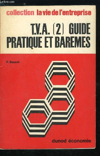 La vie de l'entreprise n 22 - T.V.A. (2), guide pratique et barmes - Taux de marque et coefficients multiplicateurs, Taux de marque, Coefficients multiplicateurs, Dtermination du prix de vente, Tables et barmes - Coefficients multiplicateurs