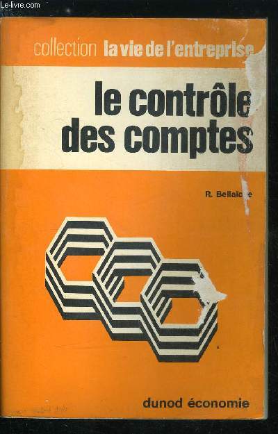 La vie de l'entreprise n 27 - Le controle des comptes - L'mission d'une opinion, le rapport - Les fondements, Les moyens, Conclusion, Le controle pralable, apprciation du controle interne - Du point de vue thorique, Du point de vue pratique