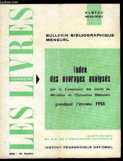 Les livres hors srie - Index des ouvrages analyss par la Commission des Livres du Ministre de l'Education Nationale pendant l'anne 1958