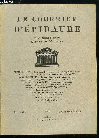 Le courrier d'pidaure n 9 - Le roman d'aventures terrifiant dit Roman noir en France par Maurice Heine, Boileau et les mdecins (II) par le Dr G. Armeilla, Chateaubriand et la Sylphide par Henri Bachelin, Louise Rene de Penancot de Krouazle, duchesse