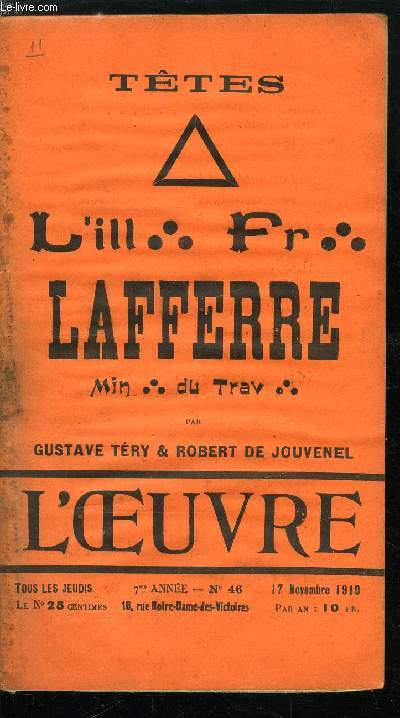 L'oeuvre n 46 - Planche a M. Maurice Barrs par Louis Lafferre, Le secret de M. Lafferre par Gustave Try, La discrtion de M. Lafferre par Robert de Jouvenel, A la petite semaine par Sverine, Deux voix par G.T.