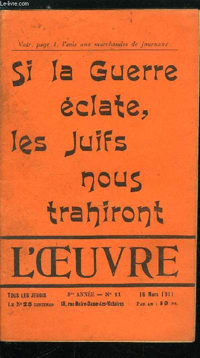L'oeuvre n 11 - Nous serons trahis par un goy, Chez M. Porel, Simple requte au maitre des requtes Lon Blum a seule fin d'tre enfin jug par Gustave Try, Le parallle de M. Raphal Duflos par Jean Drault, Les solutions de la question juive par Robert