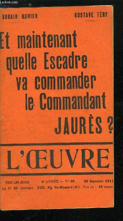 L'oeuvre n 39 - Le commandant Jaurs par Urbain Gohier, A qui la faute ? par Gustave Try, Le rveil par Urbain Gohier, La Saint Zola par Urbain Gohier, Un diner chez Adipeux-Roi par Mowgli