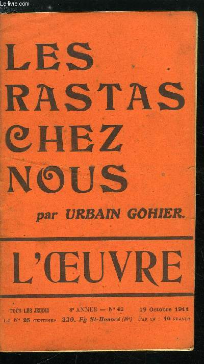 L'oeuvre n 42 - Les rastas chez nous par Urbain Gohier, Aprs tout, pourquoi pas ? par Mowgli, L'oeuvre franaise, Le clas de Clemenceau est aussi le cas de Briand par U.G., Le dmembrement par Urbain Gohier, Autour du rveil par Copin-Albancelli