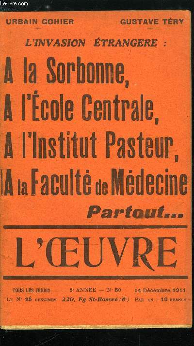 L'oeuvre n 50 - Pour le prix Nobel par Urbain Gohier, Entre lacs, Le coup du Snat, L'invasion trangre, Pour les mdecins, pous les malades par Mowgli, Les mtques a la Sorbonne et a l'institut Pasteur