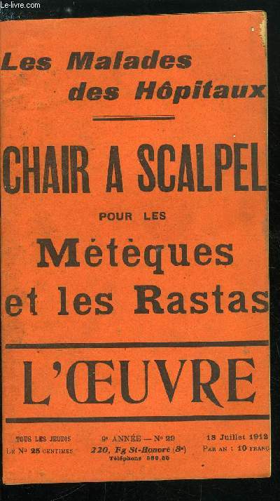 L'oeuvre n 29 - Sa dernire cabriole par Gustave Try, Les malades des hopitaux - chair a scalpel pour les mtques et les rastas, Les inamovibles par Robert de Jouvenel, Conseils a ceux qui partent en villgiature par G. de la Fouchardire, La dfense