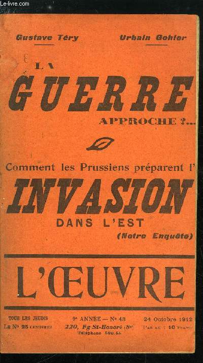 L'oeuvre n 43 - Nos tablettes par Gustave Try, Mon carnet par Urbain Gohier, Les enqutes de l'oeuvre dans l'Est - la cogne belge et la charrue prussienne par Jean Piot, C'est nous, la sale race, Pour l'infanterie de marine, les sacrifis par Louis