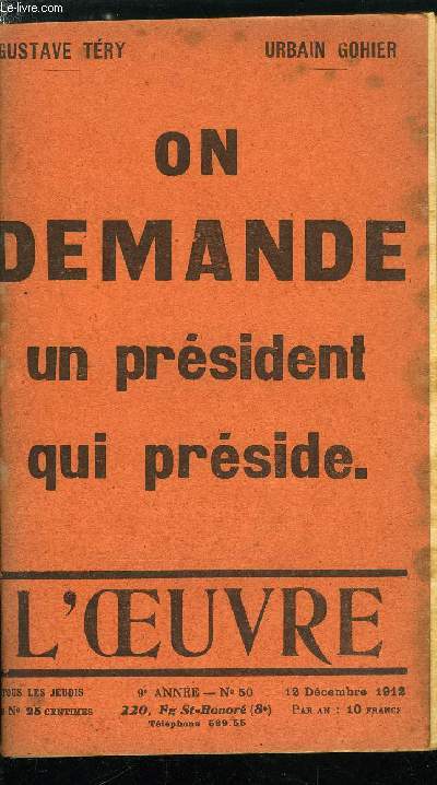 L'oeuvre n 50 - On demande un prsident qui prside par Gustave Try, Mon carnet par Urbain Gohier, Les heureuses, Pour sauver la libert de la presse par Albert Monniot, Ce qu'il faut taire par G. de la Fouchardire, Les gabegies de l'hotel de ville