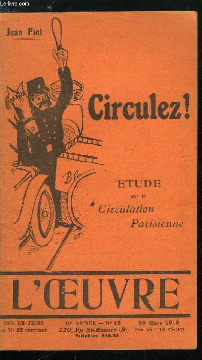 L'oeuvre n 12 - Paris trop troit, Chauffeurs et pitons, ptrole et benzol, La Maraude, Le chapitre des tramways, Les autobus, Les Champs Elyses, Une interview