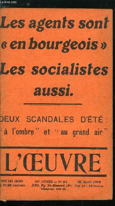 L'oeuvre n 34 - Un scandale socialiste - le grand air, Les lois de la jungle par G. de la Fouchardire, Guignol ross par le commissaire, Comment on devient membre du Conseil de l'Ordre par Jean Brezolles, Les amants de la potesse par R. Laubepan