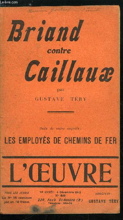 L'oeuvre n 49 - Briand contre caillaux par Gustave Try, Les bons comptes, Les mystres du tribunal de commerce (suite), Notre Lvy national, Les employs de chemins de fer