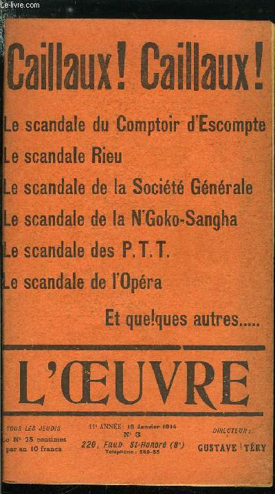 L'oeuvre n 3 - Encore les Allemands chez nous par Gustave Try, Les scandales de la semaine par Franois Lebon, La rue d'Enghien contre la rue de Valois, Ernest Lavisse par G.T., La ronde du Veau d'or a l'Opra, L'etrange tango des bureaux de poste