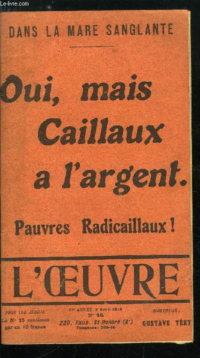 L'oeuvre n 14 - Candidat ? par Gustave Try, L'affaire Rochette, le vrai coupable par Robert de Jouvernel, La dame de chez Gastin's, La boue sanglante - le prochain scandale par Franois Lebon, La caisse noire - ou est l'argent ?, La justice au double