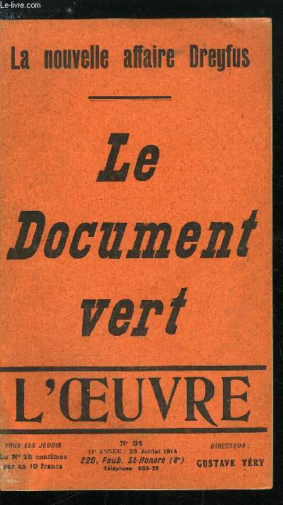 L'oeuvre n 31 - Le document vert par Robert de Jouvenel, Toute la lumire par Gustave Try, Le tmoin maitre, Lui ou elle ?, Les tmoins a dcharge par J.B., Le pilori par Jean Brezolles