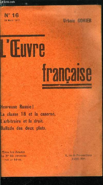 L'oeuvre n 16 - Heureuse Russie, La classe 18 a la caserne par U.G., Ce qu'on attendait de la Rvolution, Ballade pour se contenter de deux plats, La presse et la loi - saisies et perquisitions, S.F. par Jean Drault