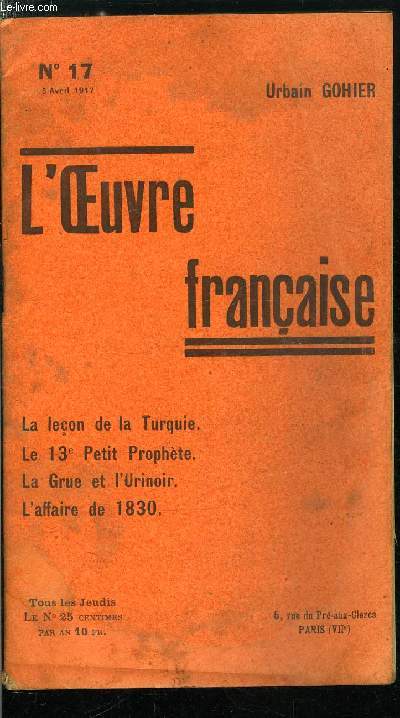 L'oeuvre n 17 - La vrit au souverain mme quand le souverain est le peuple, Sur les tats libres par Mirabeau, La leon de la Turquie mourante, Presse franaise, L'affaire de Roanne, L'avant guerre, Dmagogie, La grue et l'urinoir, Socialisme jacobin
