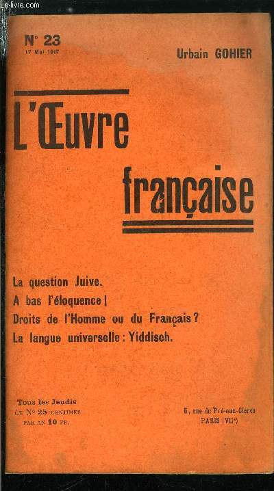 L'oeuvre n 23 - De la vanit des paroles, La crise des subsistances, La question juive, Trois questions auxquelles il n'est pas permis de rpondre, Fin de la presse franaise, La langue universelle pour la domination universelle