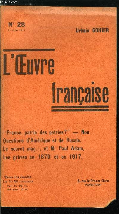 L'oeuvre n 28 - Lisez la bible pour comprendre l'histoire de France, La patrie des patries, En Amrique, en Russie, Les grves en 1870, Rivarol a l'assemble nationale, Un vieux compe entre l'Allemagne et les Etats Unis