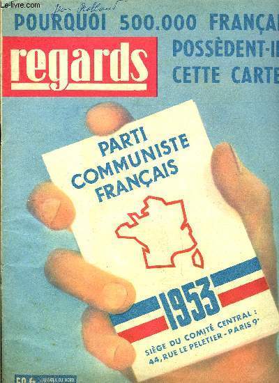 Regards - nouvelle srie - n 362 - Pourquoi 5 millions d'lecteurs font-ils confiance aux communistes ?, Voici comment fonctionne le parti communiste franais, Comme Maurice, fils et petit fils de mineurs, A Marval, le coup de l'isoloir n'a pas port