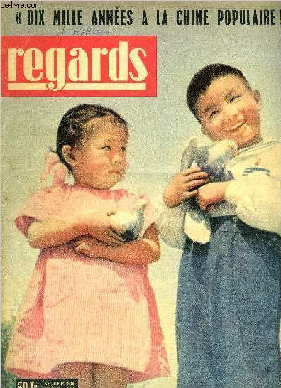 Regards - nouvelle srie - n 364 - Les dernires heures du Kuo Min Tang, 500 millions d'hommes sont librs, Pierre Courtade, Marius Magnien, Claude Roy, Edouard Storace confrontent leurs tmoignages, Images de Chine, Le pays de Mao Ts Toung a cent