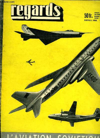 Regards - nouvelle srie - n 412 - Dans le ciel de Moscou, Il y a plus de 25 ans que les ailes sovitiques tonnent le monde, Rveills en sursaut a l'aube du 5 juillet 1943, Douze kilomtres en chute libre, les acrobaties du ciel, L'aroflot fait aussi