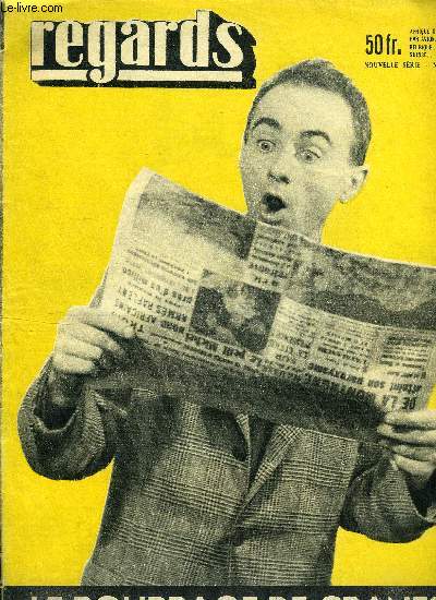 Regards - nouvelle srie - n 415 - Le bourrage de cranes, Avez vous t dupes ?, 50 ans de bobards, Hongrie : nouveau record du bourrage de cranes, Dans les laboratoires du mensonge par Andr Wurmser, La Radio l'a dit, Coup d'oeil dans les coulisses