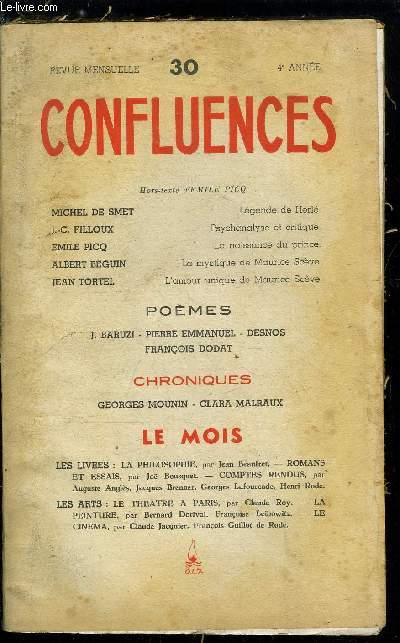 Confluences n 30 - Lgende de Herl par Michel de Smet, Psychanalyse et critique par J.C. Filloux, La naissance du prince par Emile Picq, La mystique de Maurice Scve par Albert Beguin, L'amour unique de Maurice Scve par Jean Tortel