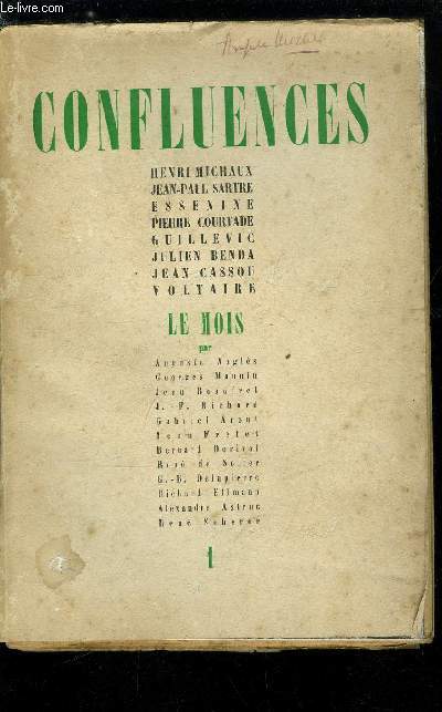 Confluences n 1 - In memoriam par Henri Michaux, Un collge spirituel par Jean Paul Sartre, Le pome des trente six par Serge Essenine, Occupations par Pierre Courtade, Le temps par Guillevic, Voltaire est-il des notres ? par Julien Benda, Prsence