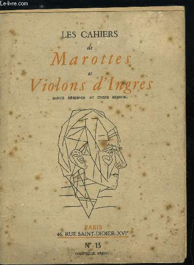 Les cahiers de Marottes et Violons d'Ingres - nouvelle srie - n 13 - La passion du docteur Louis Lacaze par le professeur Lucien de Gennes, A propos d'Andr Breton ou de la Mdecine au surralisme par le professeur et Y. Tuchmann-Duplessis